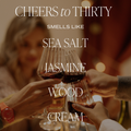 Cheers to Thirty 9 oz Soy Candle - Home Decor & Gifts