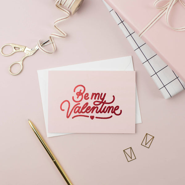 Be My Valentine | Valentine's Day Greeting Card | Love