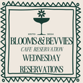 Wednesday Blooms & Bevvies Cafe Reservations