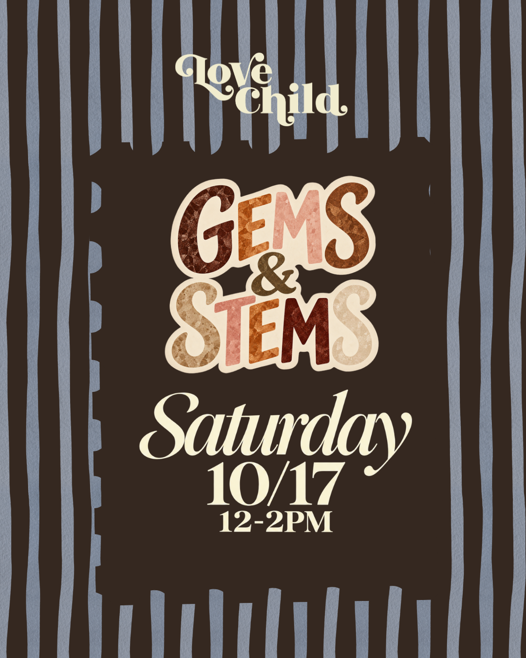 Gems & Stems | 10/17- 12-2