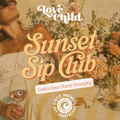 Sunset Sip Club Presented by Love Child x Cisco Brewers Seaport