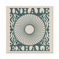 Inhale Exhale Print