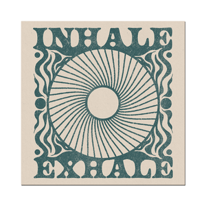 Inhale Exhale Print