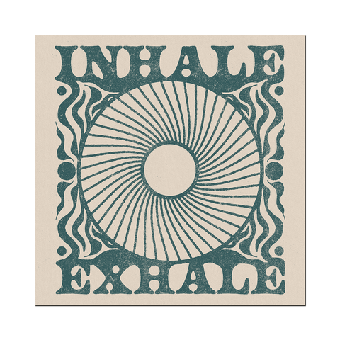 Inhale Exhale Print