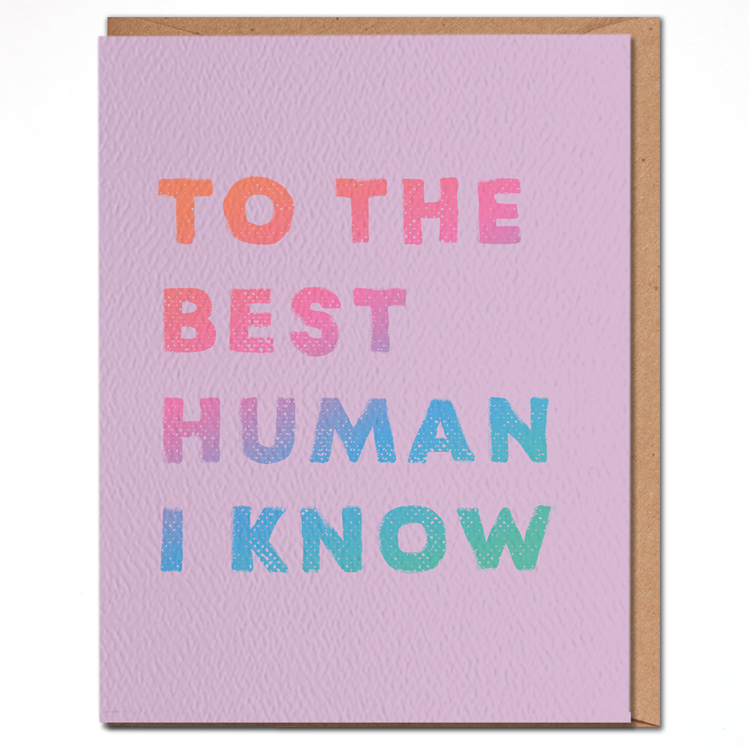 To The Best Human I Know - Purple Everyday Card