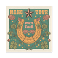 Make Your Own Luck Print
